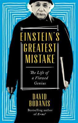 Książka Einstein's Greatest Mistake by David Bodanis