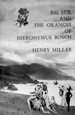 Książka Big Sur and the Oranges of Hieronymus Bosch by Henry Miller
