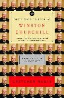Książka Forty Ways to Look at Winston Churchill by Gretchen Rubin