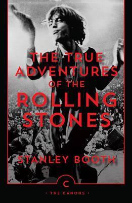 Książka The True Adventures of the Rolling Stones by Stanley Booth