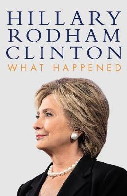 Książka What Happened by Hillary Rodham Clinton