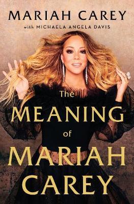 Książka The Meaning of Mariah Carey by Mariah Carey
