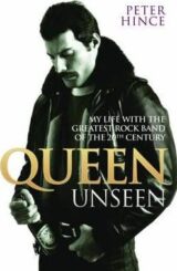 Queen Unseen – My Life with the Greatest Rock Band of