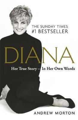 Książka Diana: Her True Story - In Her Own Words by Andrew Morton