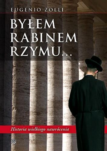 Byłem rabinem Rzymu ... - Eugenio Zolii