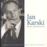 Jan Karski. Misja kompletna