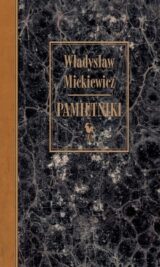 Pamiętniki / Mickiewicz Władysław