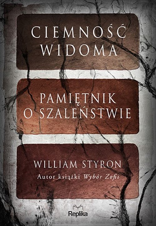 Ciemność widoma. Pamiętnik o szaleństwie