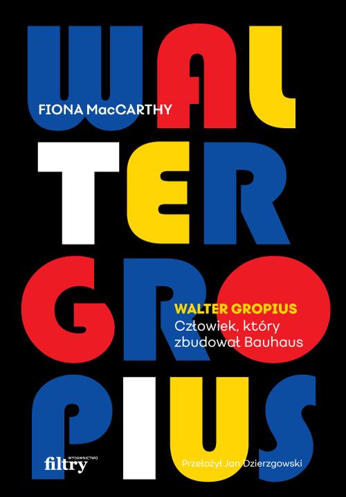 Walter Gropius. Człowiek