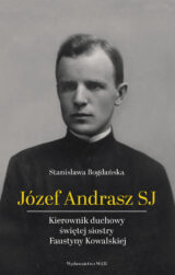 Józef Andrasz SJ. Kierownik duchowy świętej…