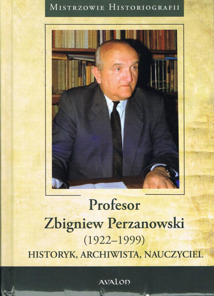 okładka książki Profesor Zbigniew Perzanowski (1922-1999). Historyk