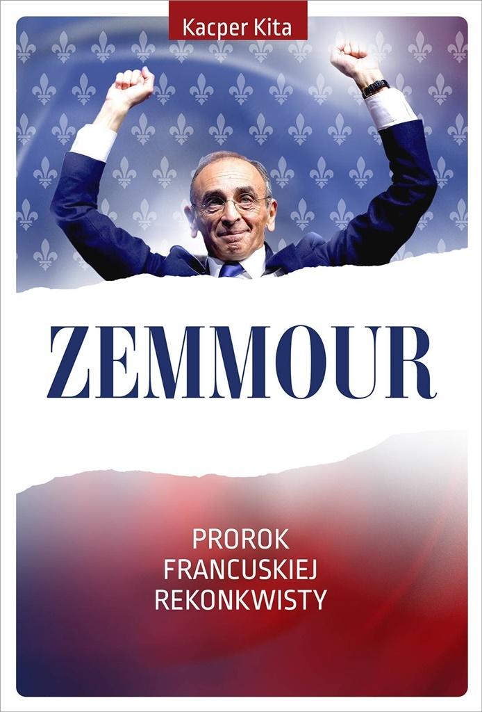 okładka książki Zemmour. Prorok francuskiej rekonkwisty