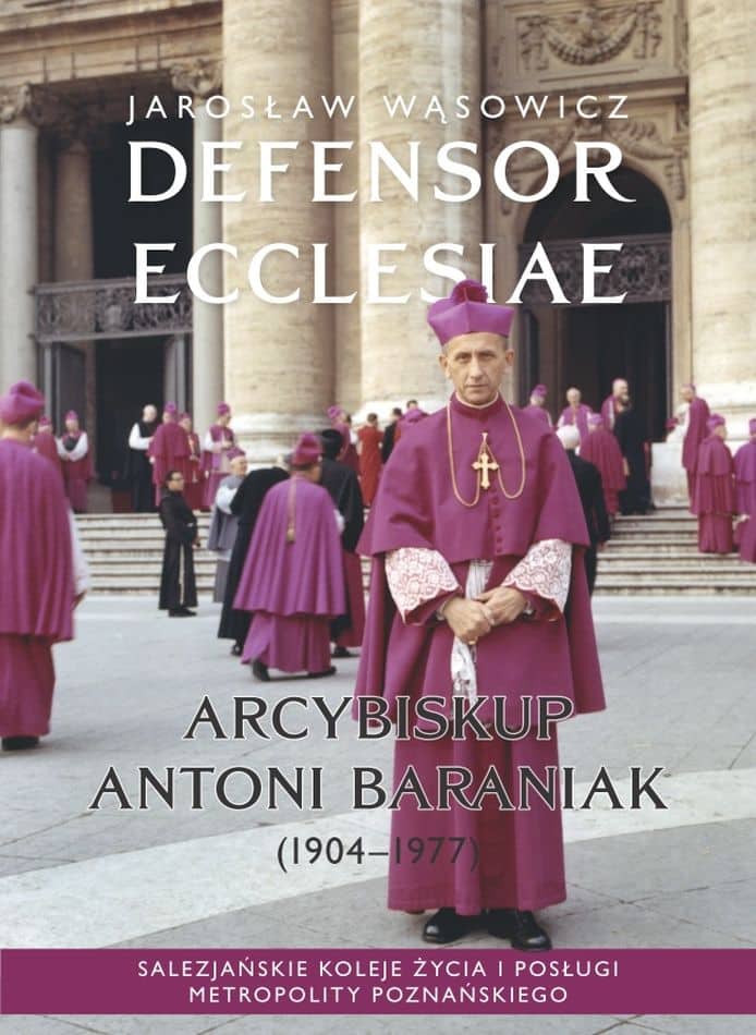 okładka książki Defensor Ecclesiae. Arcybiskup Antoni Baraniak (1904-1977)