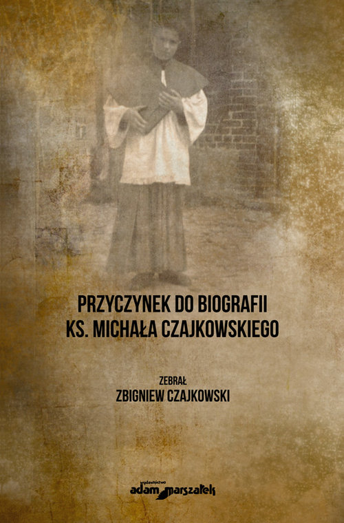 okładka książki Przyczynek do biografii ks. Michała Czajkowskiego